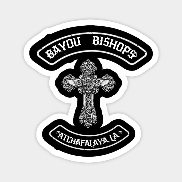 Bayou Bishops Magnet by AuthorLucianBaneSwag