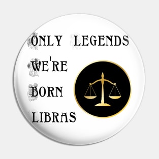 Libra legend Pin