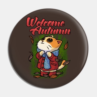 Welcome Autumn Fall Seasons Funny Cute Cat Gift Pin