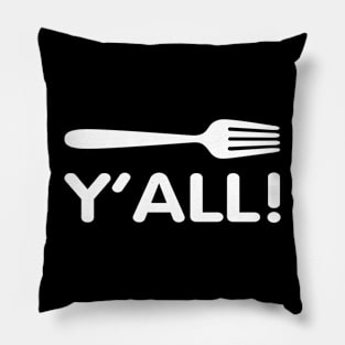 Fork Y'All Pillow