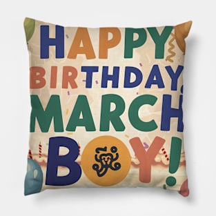 Happy Birthday March boy Pillow