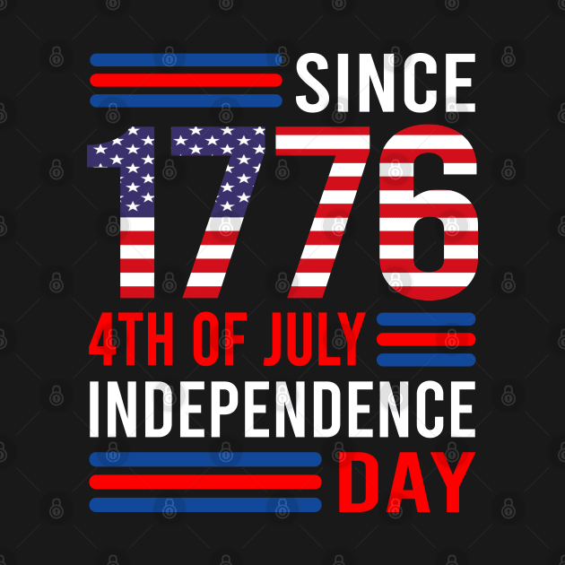 Since 1776, 4th of July, Independence Day by DragonTees