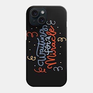 Miracles Phone Case