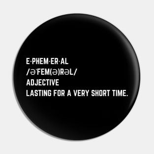 Ephemeral Vocabulary Word Pin