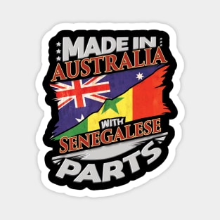 Made In Australia With Senegalese Parts - Gift for Senegalese From Senegal Magnet