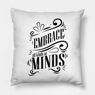 'Embrace All Kinds Of Minds' Autism Awareness Shirt Pillow