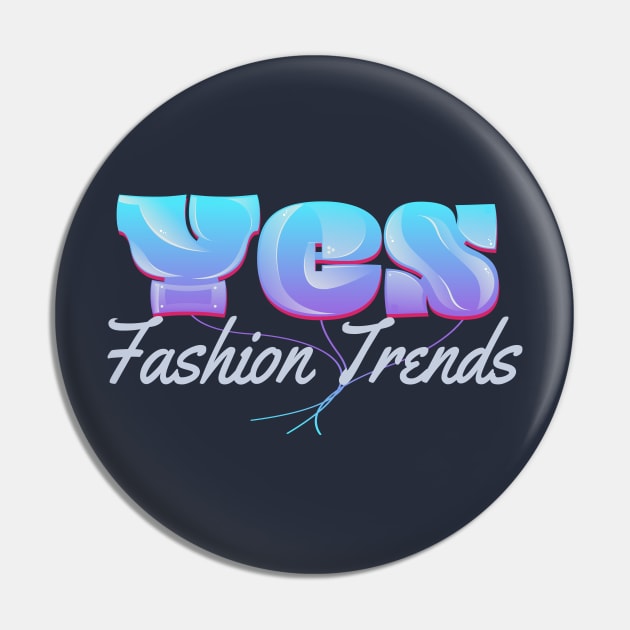 Yes Fashion Trends Pin by vectorhelowpal