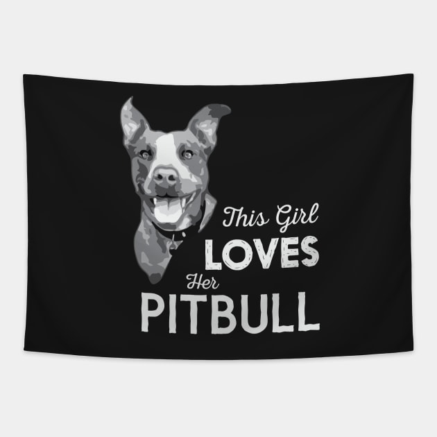 This Girl Loves Her Pitbull Tapestry by astralprints