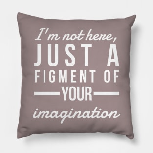 Your Imagination Pillow