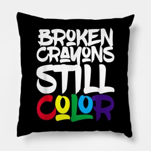 Broken Crayons still color Pillow