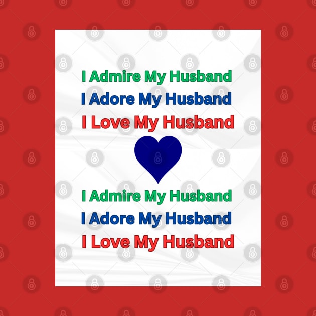 I Admire, Adore, Love My Husband by S.O.N. - Special Optimistic Notes 