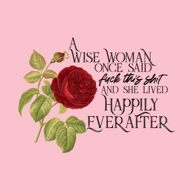 Wise Woman Happily Ever After _ Red Rose by Gestalt Imagery