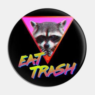 EAT TRASH Pin