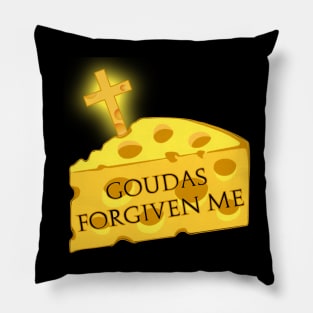 Goudas Forgiven Me Pillow