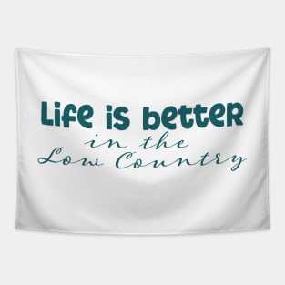 Life is Better in the Low Country Tapestry