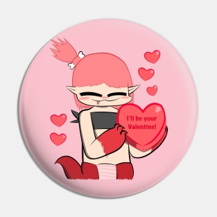 I'll be your Valentine Pin