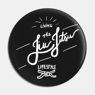 Jiu Jitsu Lifestyle Pin