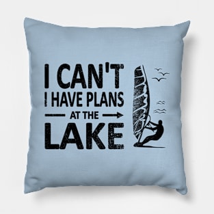 I CAN'T I Have PLANS at the LAKE Funny Windsurfing Black Pillow