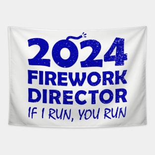 Fireworks director 2024  If I run you run new years eve nye 2024 Tapestry