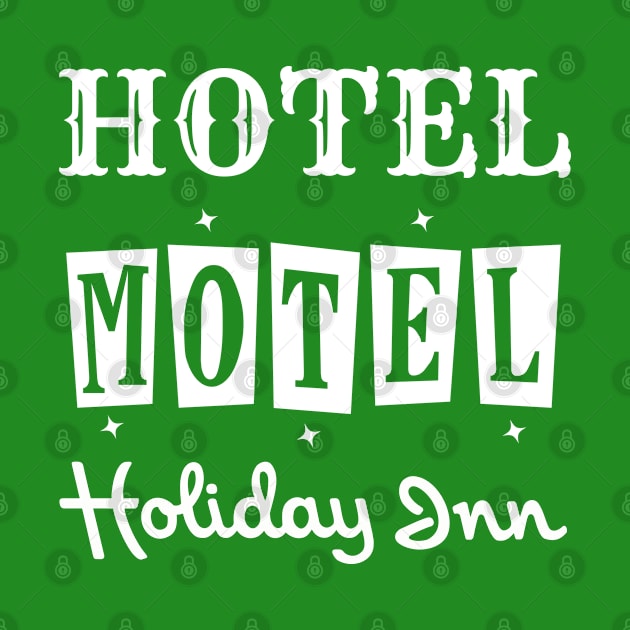 Hotel Motel Holiday Inn. Rappers delight. by ölümprints