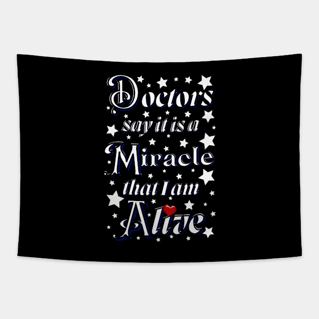 Doctors say it is a miracle that i am alive with red heart Tapestry by Blue Butterfly Designs 