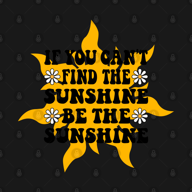 Be The Sunshine Summer Lovein Retro Summer T-Shirt by MekiBuzz Graphics