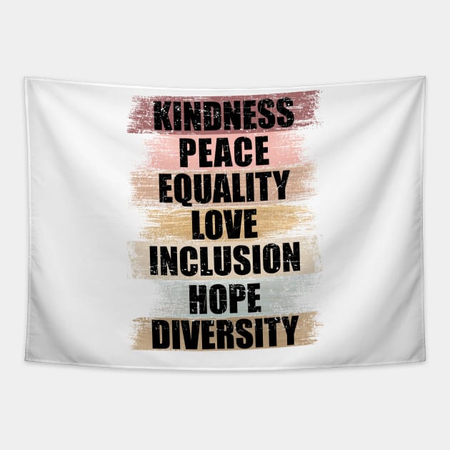 Kindness Peace Equality Love Inclusion Hope Divversity Tapestry by SinBle