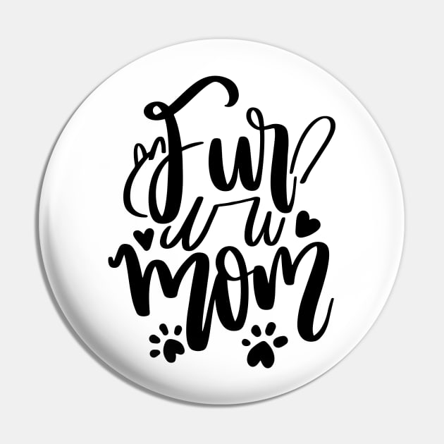 Fur Mom Pin by P-ashion Tee