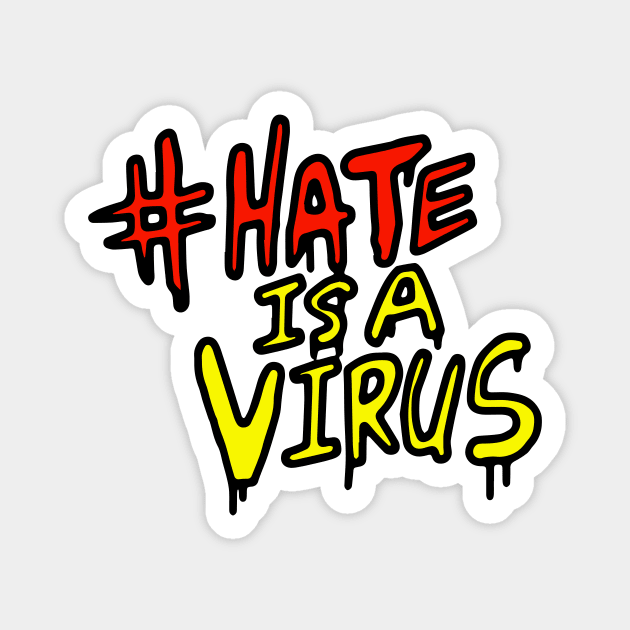 Hate Is A Virus Magnet by kalemstudio