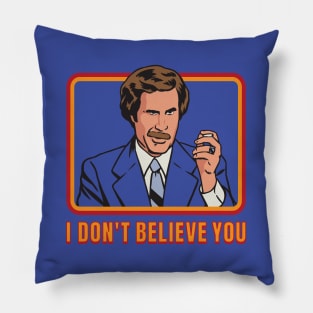 I Don't Believe You Pillow