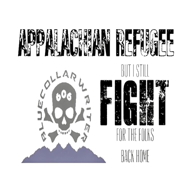 BCW Appalachian Refugee by BlueCollarWriter