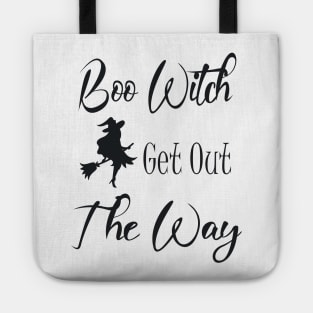 Boo Witch Get Out Da Way Tote