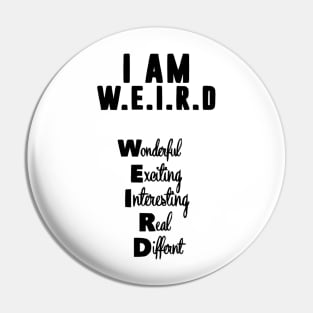 Proud to be Weird Pin