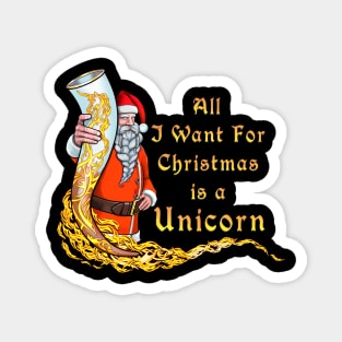 All I want for Christmas is a Unicorn Magnet