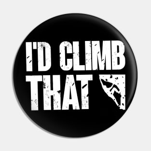 I'd Climb That Funny Rock Mountain Climbing Design Pin