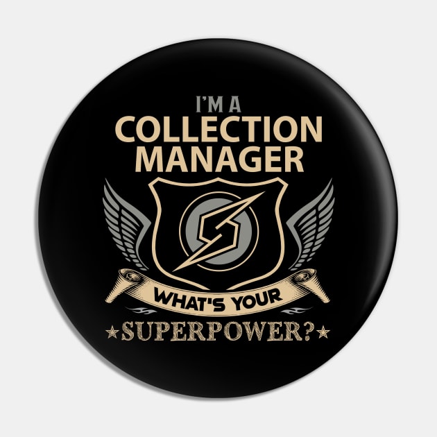 Collection Manager T Shirt - Superpower Gift Item Tee Pin by Cosimiaart