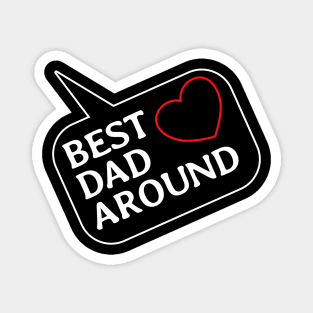 Best Dad Around Magnet