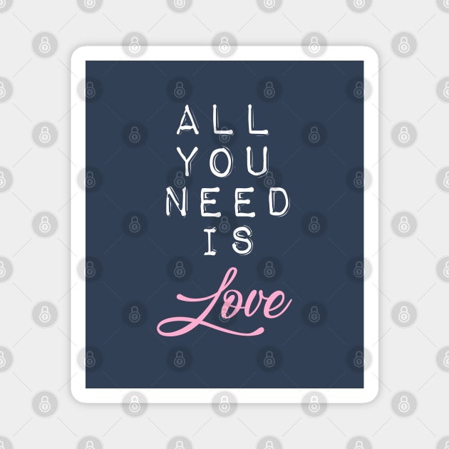 All You Need is Love in Navy Blue, White and Pink Magnet by OneThreeSix