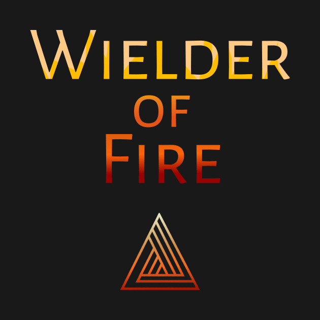 Wielder of Fire by Power Wielders