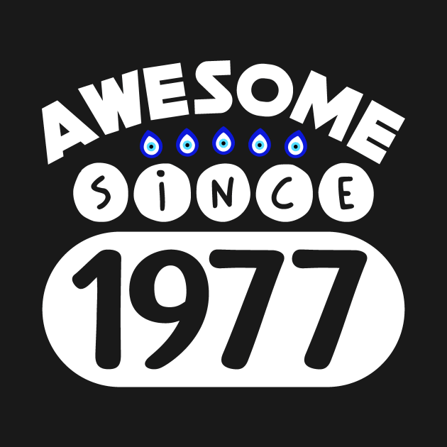 Awesome Since 1977 by colorsplash