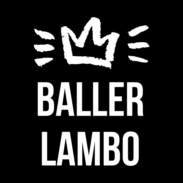 Baller Lambo Entrepreneur Design by at85productions