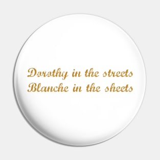 Dorothy in the Streets Pin