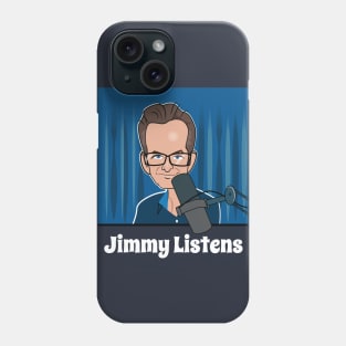 Jimmy Listens Phone Case