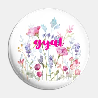 Gyat Floral Pin