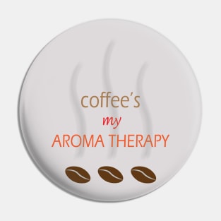 Coffee is my aroma therapy Pin