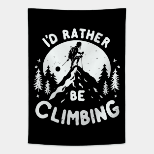 I'd Rather Be Climbing Tapestry