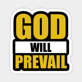 FAITH: GOD WILL PREVAIL, CHRISTIAN TEES Magnet