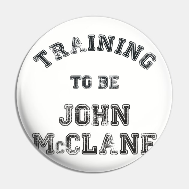 Training to be... John McClane Pin by LordDanix