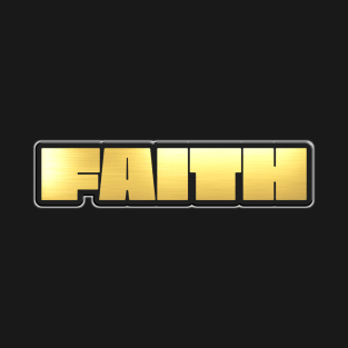 Shiny black and Gold FAITH word ver2 T-Shirt