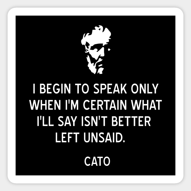 Cato Stoic Quote On Thinking Before Speaking Stoicism Sticker Teepublic